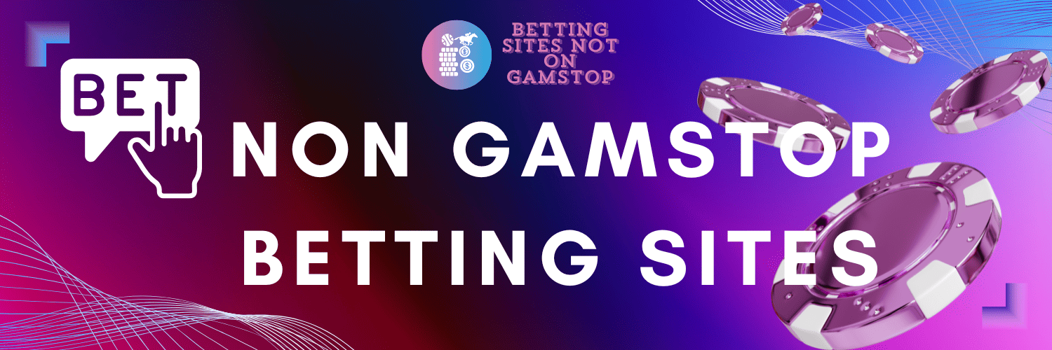 Exploring Non GamStop Bookmakers for a Better Betting Experience